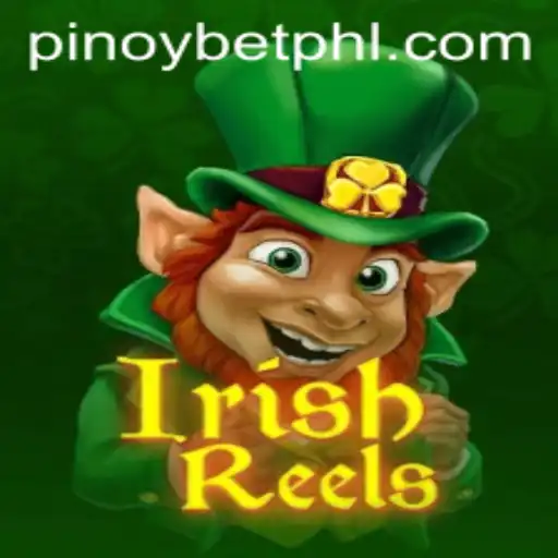 IrishReels: A Charming Spin on Traditional Slots with PinoyBet