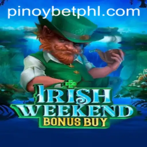 Explore the Thrills of IrishWeekendBonusBuy with a PinoyBet Experience
