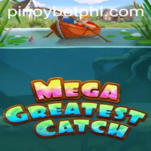 Dive into MegaGreatestCatch: A Thrilling Underwater Adventure with Pinoybet